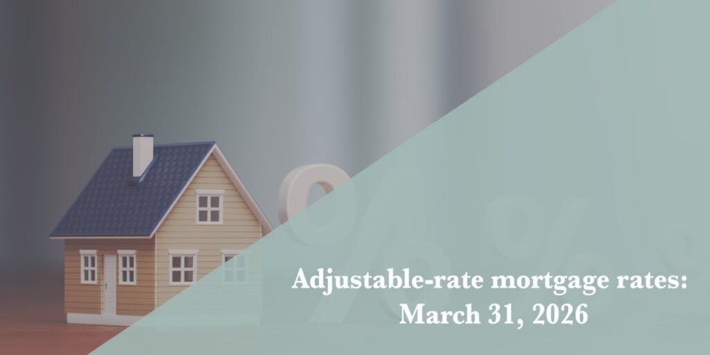 Current ARM mortgage rates report for March 31, 2026 Current ARM mortgage rates report for March 31, 2026