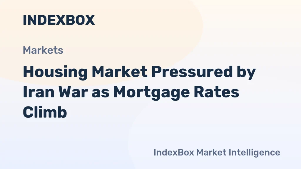 Iran War Impacts Spring Housing: Mortgage Rates Rise, Buyer Power Grows - News and Statistics