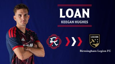 Revolution loan defender Keegan Hughes to Birmingham Legion FC Revolution loan defender Keegan Hughes to Birmingham Legion FC
